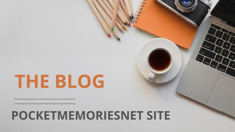 A Blog About @PocketMemoriesNet
