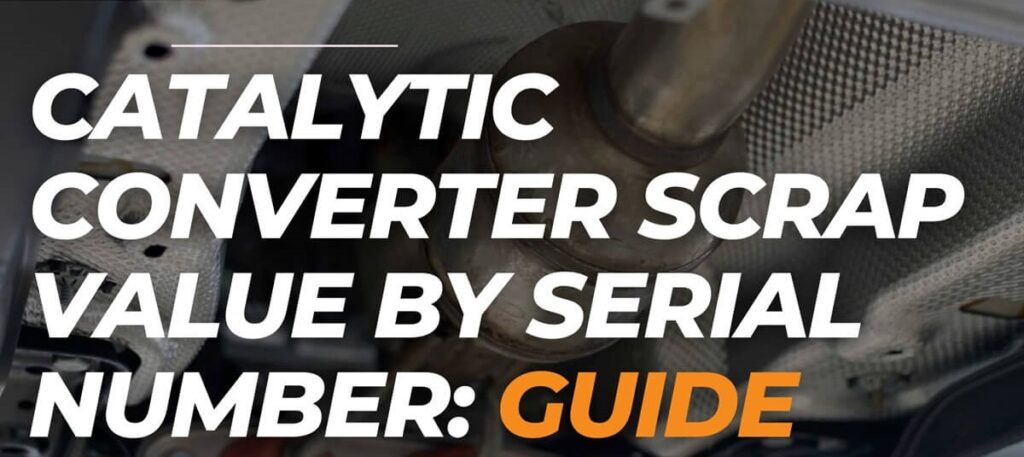 Catalytic Converter Scrap Value By Serial Number