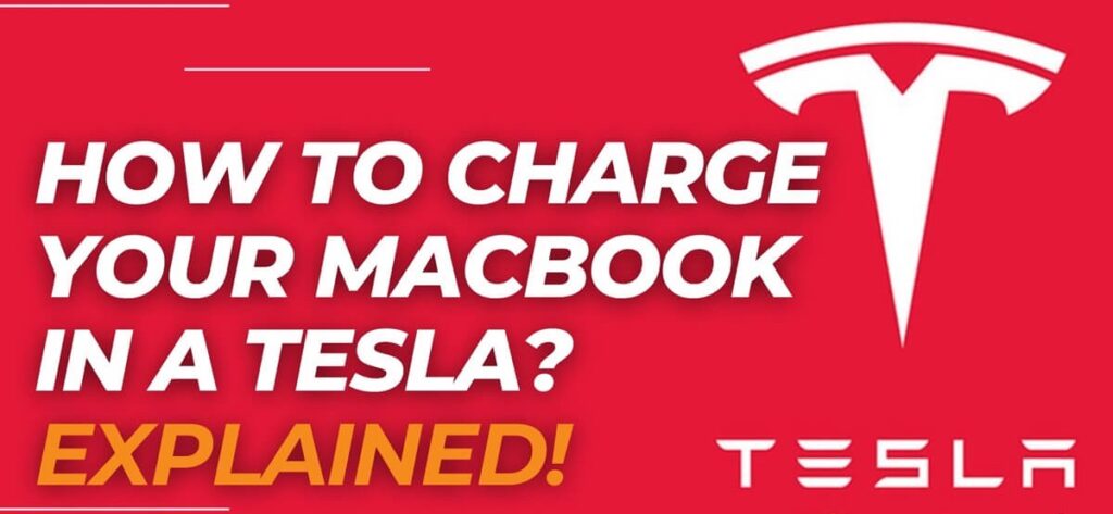 How To Charge Your MacBook In A Tesla?