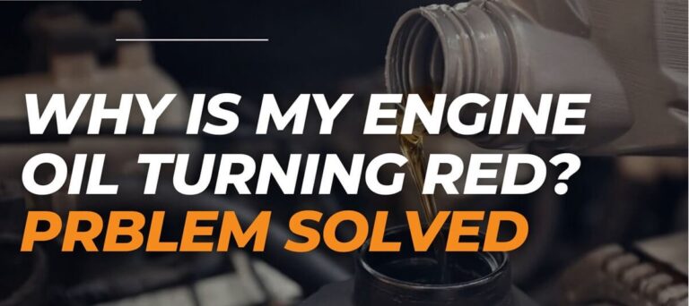 [Problem Solved] Why Is My Engine Oil Turning Red?