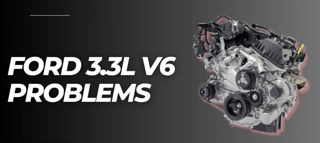 Ford 3.3L V6 Problems