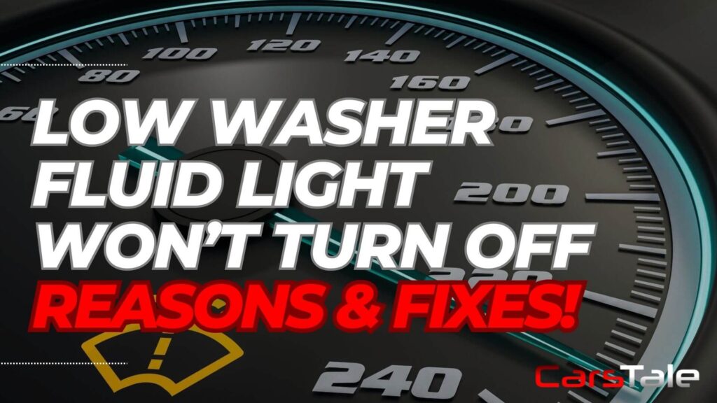 Low Washer Fluid Light Won’t Turn Off