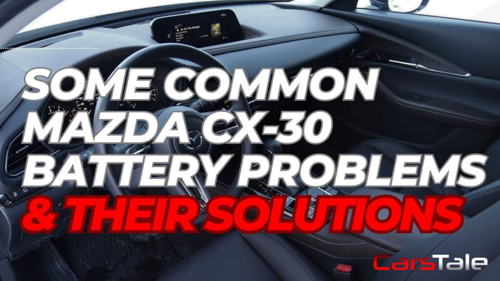 Mazda CX-30 Battery Problems