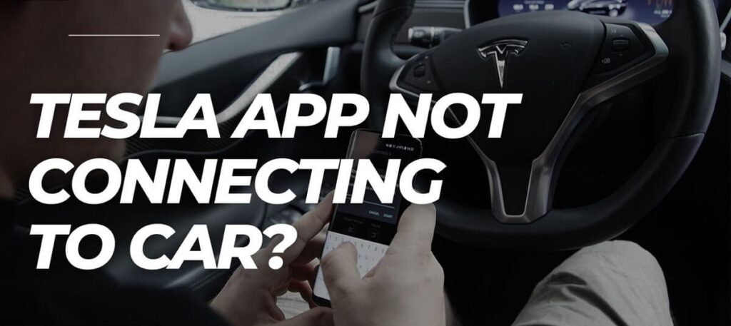 Tesla App Not Connecting