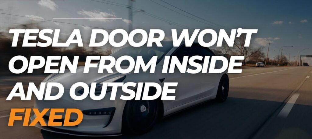 Tesla Door Won't Open From Inside and Outside