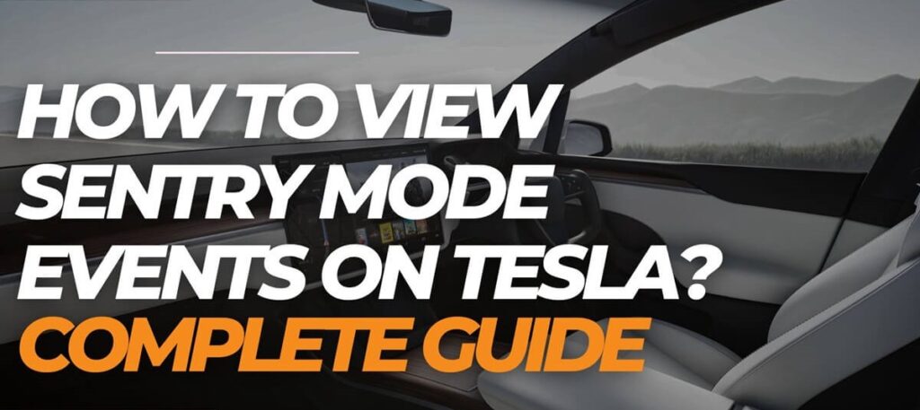 How To View Sentry Mode Events On Tesla