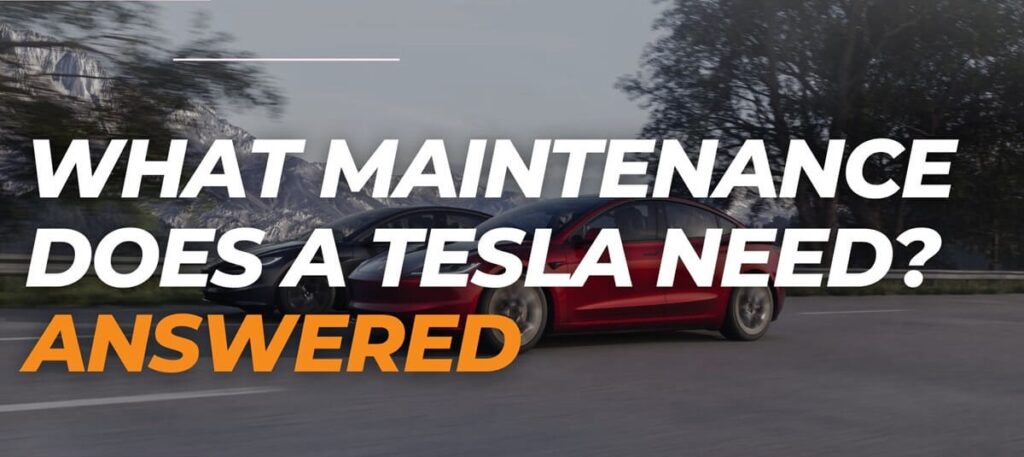 What Maintenance Does A Tesla Need?